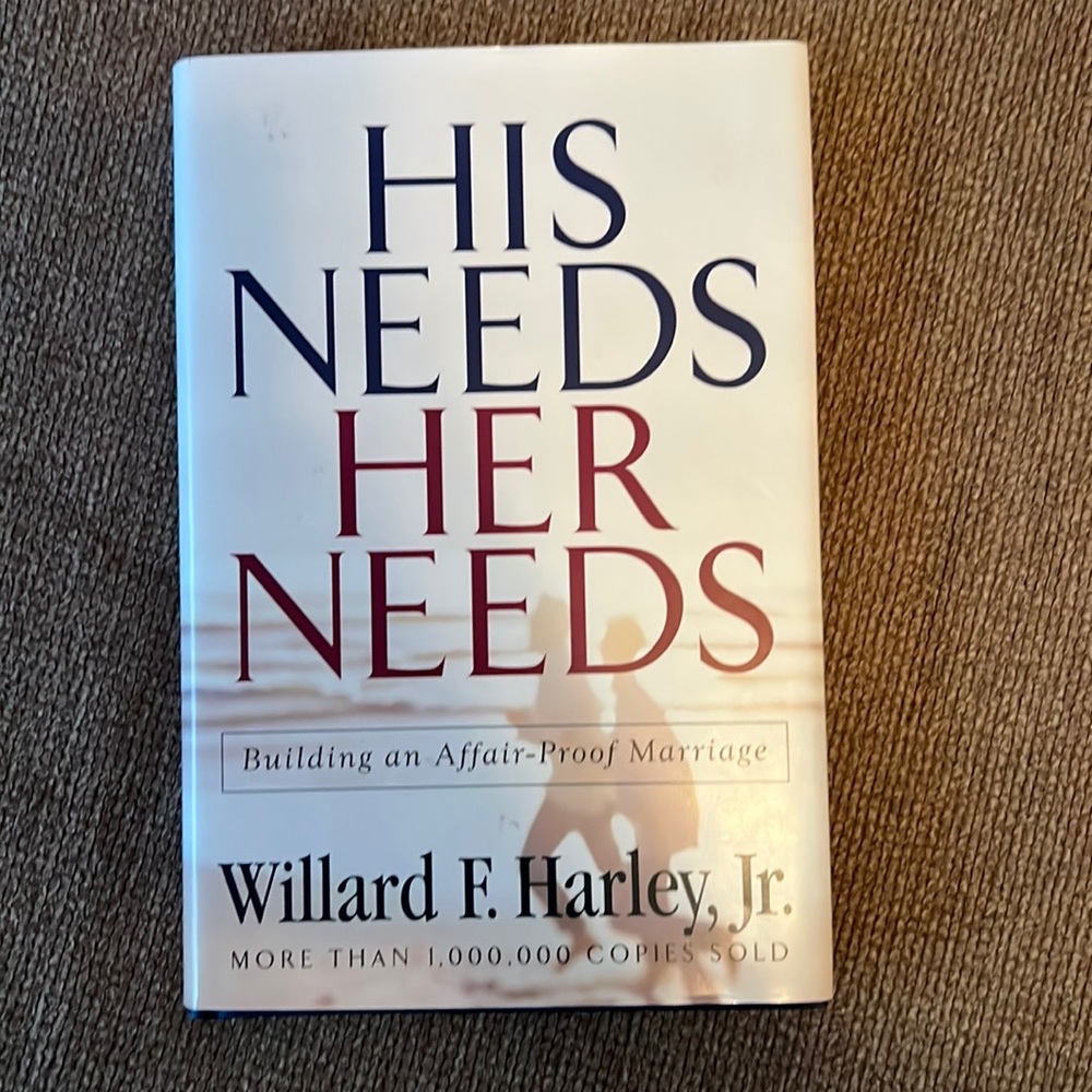 3/$20 His Needs Her Needs:Building An Affair-Proof Marriage. Willard F Harley Jr